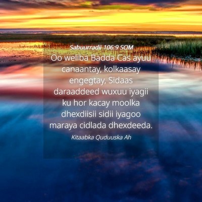 Picture 04 - Sabuurradii 106:9 SOM - Oo weliba Badda Cas ayuu canaantay, kolkaasay - Bible Verse Picture