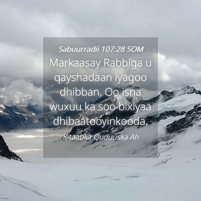 Picture 04 - Sabuurradii 107:28 SOM - Markaasay Rabbiga u qayshadaan iyagoo dhibban, Oo - Bible Verse Picture