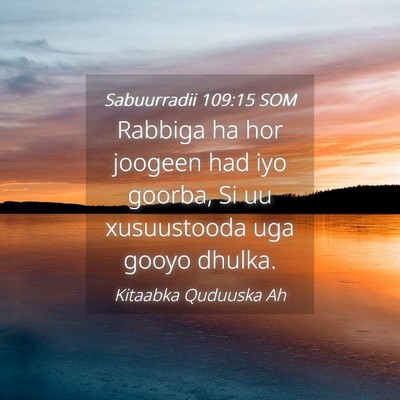 Picture 04 - Sabuurradii 109:15 SOM - Rabbiga ha hor joogeen had iyo goorba, Si uu - Bible Verse Picture