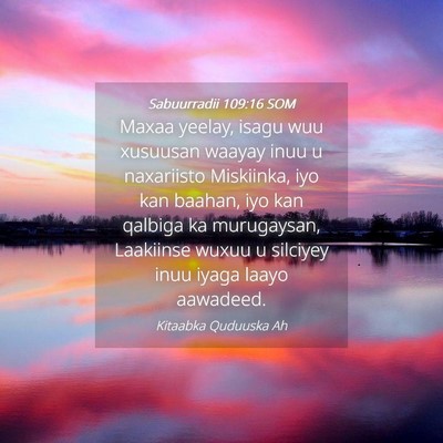 Picture 04 - Sabuurradii 109:16 SOM - Maxaa yeelay, isagu wuu xusuusan waayay inuu u - Bible Verse Picture