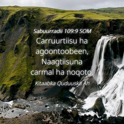 Picture 04 - Sabuurradii 109:9 SOM - Carruurtiisu ha agoontoobeen, Naagtiisuna carmal - Bible Verse Picture
