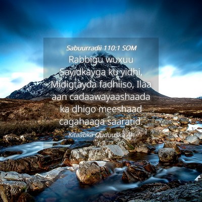 Picture 04 - Sabuurradii 110:1 SOM - Rabbigu wuxuu Sayidkayga ku yidhi, Midigtayda - Bible Verse Picture