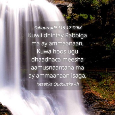 Picture 04 - Sabuurradii 115:17 SOM - Kuwii dhintay Rabbiga ma ay ammaanaan, Kuwa hoos - Bible Verse Picture