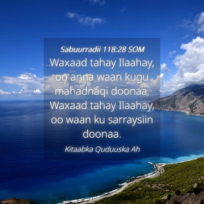 Picture 04 - Sabuurradii 118:28 SOM - Waxaad tahay Ilaahay, oo anna waan kugu mahadnaqi - Bible Verse Picture