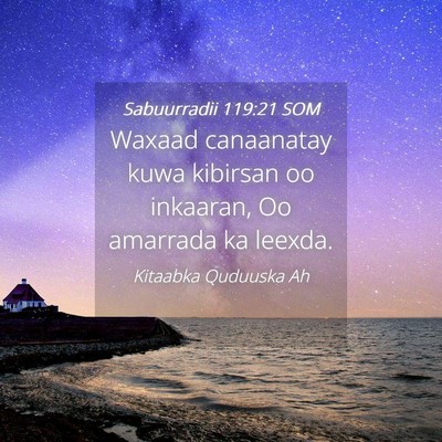 Picture 04 - Sabuurradii 119:21 SOM - Waxaad canaanatay kuwa kibirsan oo inkaaran, Oo - Bible Verse Picture