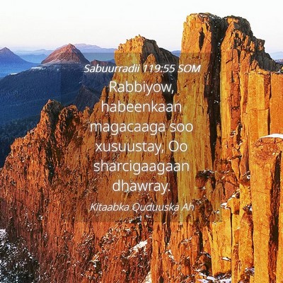 Picture 04 - Sabuurradii 119:55 SOM - Rabbiyow, habeenkaan magacaaga soo xusuustay, Oo - Bible Verse Picture