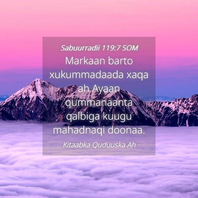 Picture 04 - Sabuurradii 119:7 SOM - Markaan barto xukummadaada xaqa ah Ayaan - Bible Verse Picture