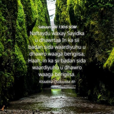 Picture 04 - Sabuurradii 130:6 SOM - Naftaydu waxay Sayidka u dhawrtaa In ka sii badan - Bible Verse Picture