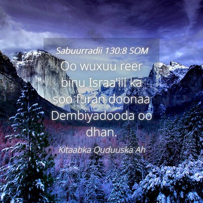 Picture 04 - Sabuurradii 130:8 SOM - Oo wuxuu reer binu Israa'iil ka soo furan doonaa - Bible Verse Picture