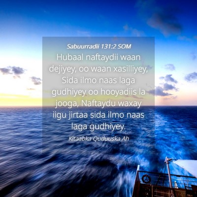 Picture 04 - Sabuurradii 131:2 SOM - Hubaal naftaydii waan dejiyey, oo waan - Bible Verse Picture