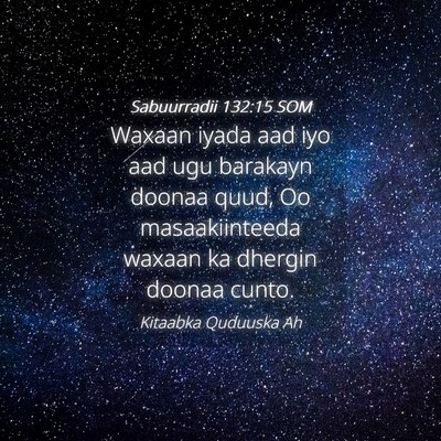 Picture 04 - Sabuurradii 132:15 SOM - Waxaan iyada aad iyo aad ugu barakayn doonaa - Bible Verse Picture