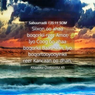 Picture 04 - Sabuurradii 135:11 SOM - Siixon oo ahaa boqorkii reer Amor, Iyo Coog oo - Bible Verse Picture