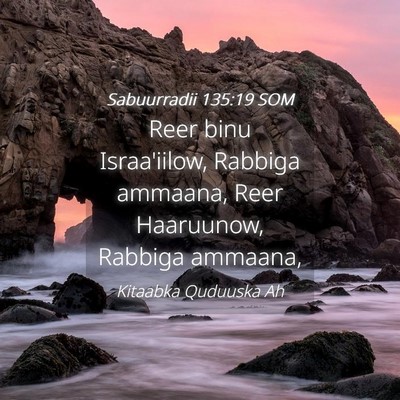 Picture 04 - Sabuurradii 135:19 SOM - Reer binu Israa'iilow, Rabbiga ammaana, Reer - Bible Verse Picture