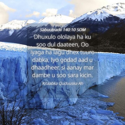 Picture 04 - Sabuurradii 140:10 SOM - Dhuxulo ololaya ha ku soo dul daateen, Oo iyaga - Bible Verse Picture