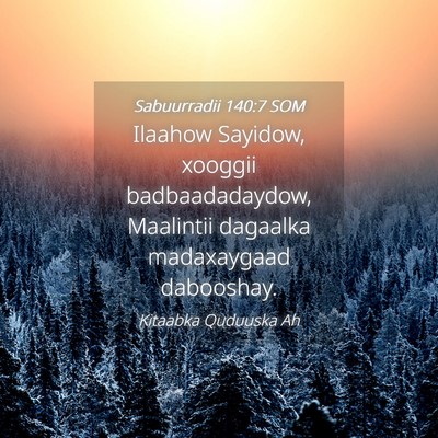 Picture 04 - Sabuurradii 140:7 SOM - Ilaahow Sayidow, xooggii badbaadadaydow, - Bible Verse Picture