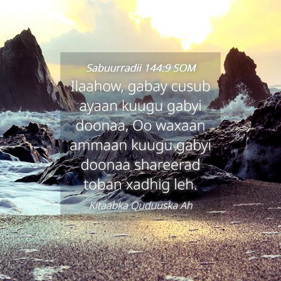 Picture 04 - Sabuurradii 144:9 SOM - Ilaahow, gabay cusub ayaan kuugu gabyi doonaa, Oo - Bible Verse Picture