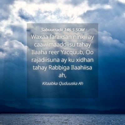 Picture 04 - Sabuurradii 146:5 SOM - Waxaa faraxsan ninkii ay caawimaaddiisu tahay - Bible Verse Picture