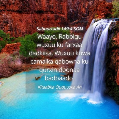 Picture 04 - Sabuurradii 149:4 SOM - Waayo, Rabbigu wuxuu ku farxaa dadkiisa, Wuxuu - Bible Verse Picture