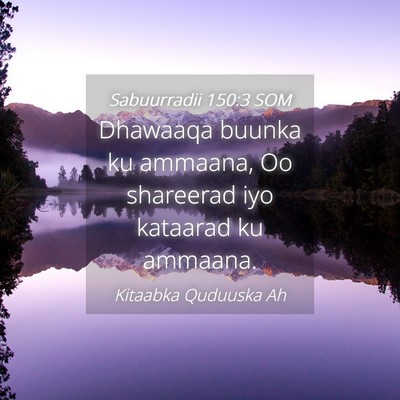 Picture 04 - Sabuurradii 150:3 SOM - Dhawaaqa buunka ku ammaana, Oo shareerad iyo - Bible Verse Picture