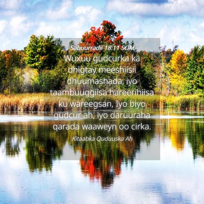 Picture 04 - Sabuurradii 18:11 SOM - Wuxuu gudcurka ka dhigtay meeshiisii dhuumashada, - Bible Verse Picture
