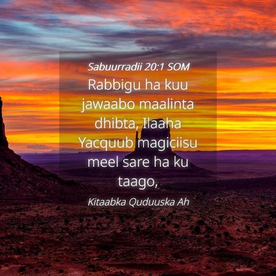 Picture 04 - Sabuurradii 20:1 SOM - Rabbigu ha kuu jawaabo maalinta dhibta, Ilaaha - Bible Verse Picture