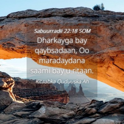 Picture 04 - Sabuurradii 22:18 SOM - Dharkayga bay qaybsadaan, Oo maradaydana saami - Bible Verse Picture