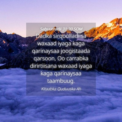 Picture 04 - Sabuurradii 31:20 SOM - Dadka sirqoolladiisa waxaad iyaga kaga qarinaysaa - Bible Verse Picture