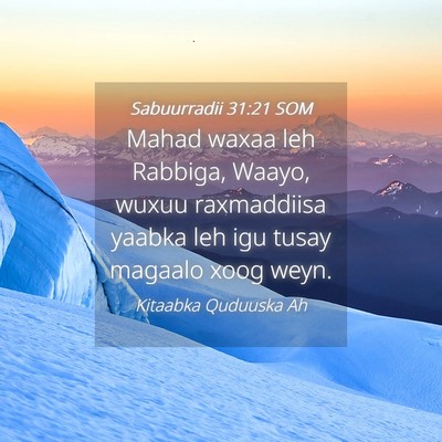 Picture 04 - Sabuurradii 31:21 SOM - Mahad waxaa leh Rabbiga, Waayo, wuxuu raxmaddiisa - Bible Verse Picture
