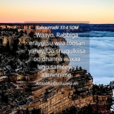 Picture 04 - Sabuurradii 33:4 SOM - Waayo, Rabbiga eraygiisu waa toosan yahay, Oo - Bible Verse Picture