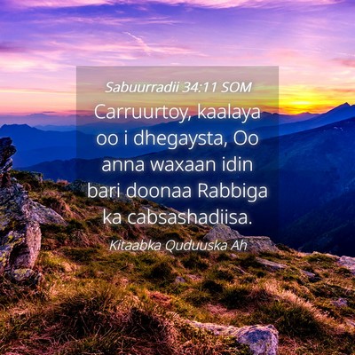 Picture 04 - Sabuurradii 34:11 SOM - Carruurtoy, kaalaya oo i dhegaysta, Oo anna - Bible Verse Picture