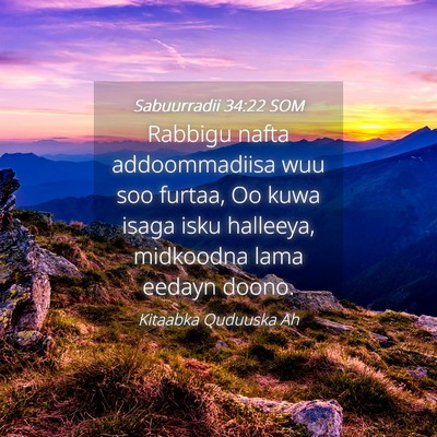 Picture 04 - Sabuurradii 34:22 SOM - Rabbigu nafta addoommadiisa wuu soo furtaa, Oo - Bible Verse Picture