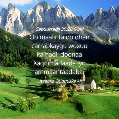 Picture 04 - Sabuurradii 35:28 SOM - Oo maalinta oo dhan carrabkaygu wuxuu ka hadli - Bible Verse Picture