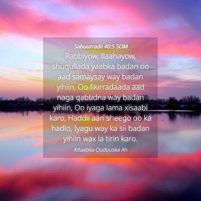 Picture 04 - Sabuurradii 40:5 SOM - Rabbiyow, Ilaahayow, shuqullada yaabka badan oo - Bible Verse Picture