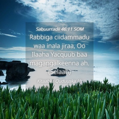 Picture 04 - Sabuurradii 46:11 SOM - Rabbiga ciidammadu waa inala jiraa, Oo Ilaaha - Bible Verse Picture