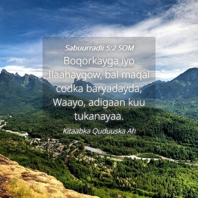 Picture 04 - Sabuurradii 5:2 SOM - Boqorkayga iyo Ilaahaygow, bal maqal codka - Bible Verse Picture