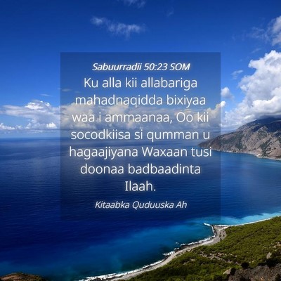 Picture 04 - Sabuurradii 50:23 SOM - Ku alla kii allabariga mahadnaqidda bixiyaa waa i - Bible Verse Picture