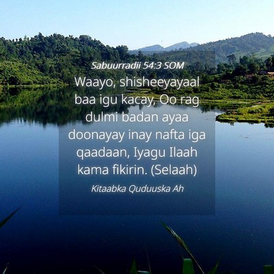 Picture 04 - Sabuurradii 54:3 SOM - Waayo, shisheeyayaal baa igu kacay, Oo rag dulmi - Bible Verse Picture