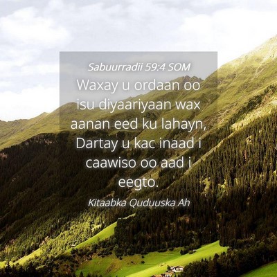 Picture 04 - Sabuurradii 59:4 SOM - Waxay u ordaan oo isu diyaariyaan wax aanan eed - Bible Verse Picture