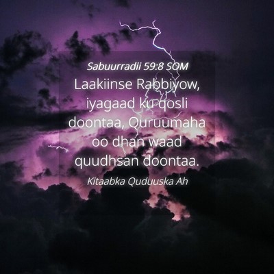 Picture 04 - Sabuurradii 59:8 SOM - Laakiinse Rabbiyow, iyagaad ku qosli doontaa, - Bible Verse Picture