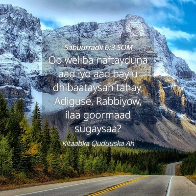 Picture 04 - Sabuurradii 6:3 SOM - Oo weliba naftayduna aad iyo aad bay u - Bible Verse Picture