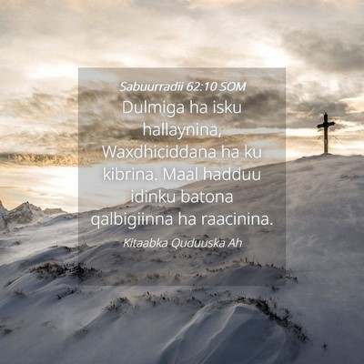 Picture 04 - Sabuurradii 62:10 SOM - Dulmiga ha isku hallaynina, Waxdhiciddana ha ku - Bible Verse Picture