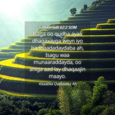 Picture 04 - Sabuurradii 62:2 SOM - Isaga oo qudha ayaa dhagaxayga weyn iyo - Bible Verse Picture