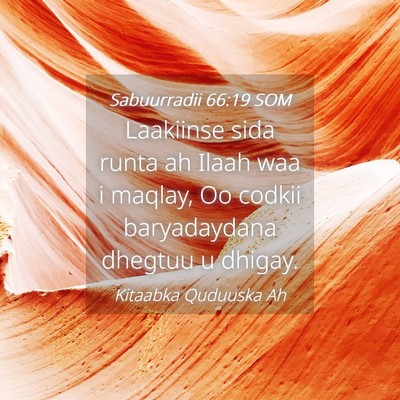 Picture 04 - Sabuurradii 66:19 SOM - Laakiinse sida runta ah Ilaah waa i maqlay, Oo - Bible Verse Picture