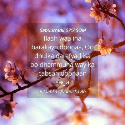 Picture 04 - Sabuurradii 67:7 SOM - Ilaah waa ina barakayn doonaa, Oo dhulka - Bible Verse Picture