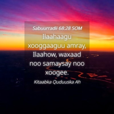 Picture 04 - Sabuurradii 68:28 SOM - Ilaahaagu xooggaaguu amray, Ilaahow, waxaad noo - Bible Verse Picture