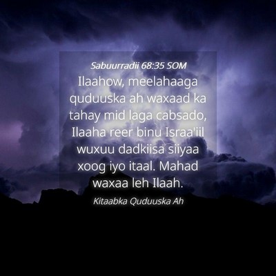 Picture 04 - Sabuurradii 68:35 SOM - Ilaahow, meelahaaga quduuska ah waxaad ka tahay - Bible Verse Picture