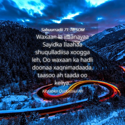 Picture 04 - Sabuurradii 71:16 SOM - Waxaan la imanayaa Sayidka Ilaahaa shuqulladiisa - Bible Verse Picture