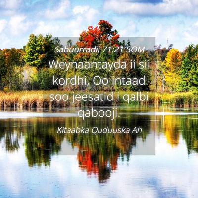 Picture 04 - Sabuurradii 71:21 SOM - Weynaantayda ii sii kordhi, Oo intaad soo - Bible Verse Picture