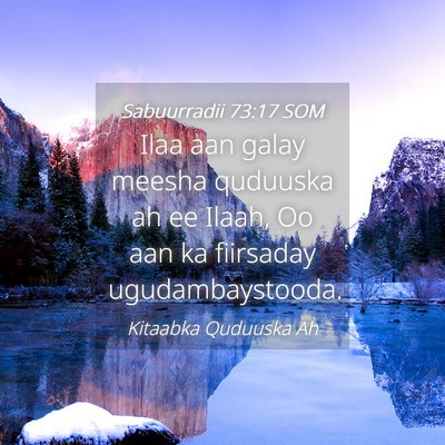 Picture 04 - Sabuurradii 73:17 SOM - Ilaa aan galay meesha quduuska ah ee Ilaah, Oo - Bible Verse Picture