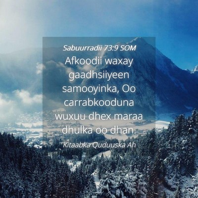 Picture 04 - Sabuurradii 73:9 SOM - Afkoodii waxay gaadhsiiyeen samooyinka, Oo - Bible Verse Picture